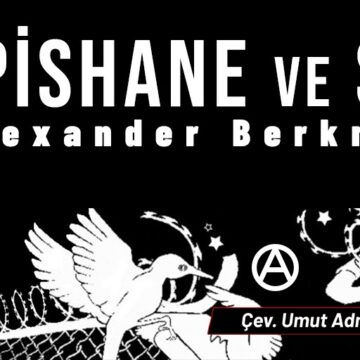 Hapishane ve Suç — Alexander Berkman (Çev. Umut Adnan Aydemir)