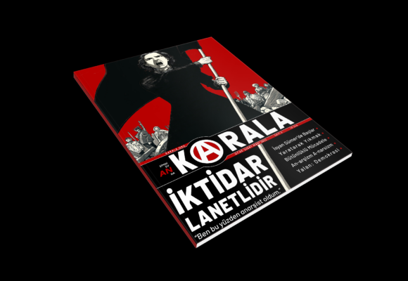 Anarşist Dergi Karala’nın Yeni Sayısı Çıktı